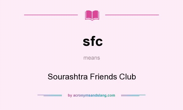 What does sfc mean? It stands for Sourashtra Friends Club