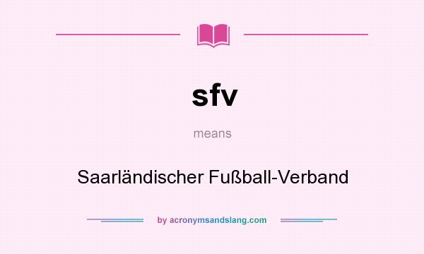 What does sfv mean? It stands for Saarländischer Fußball-Verband