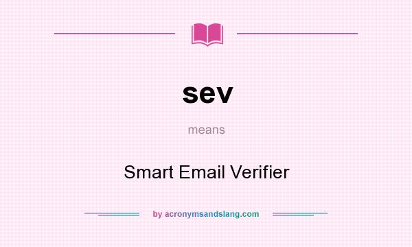 What does sev mean? It stands for Smart Email Verifier