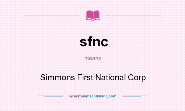 What does sfnc mean? It stands for Simmons First National Corp