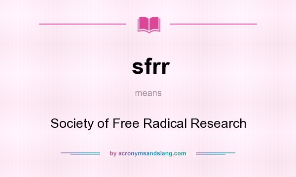 What does sfrr mean? It stands for Society of Free Radical Research