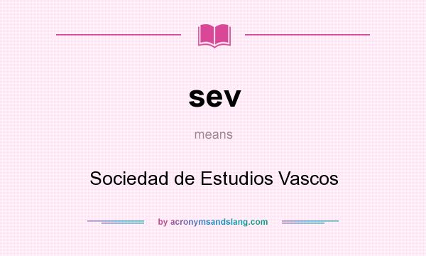 What does sev mean? It stands for Sociedad de Estudios Vascos