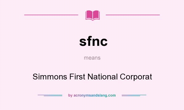 What does sfnc mean? It stands for Simmons First National Corporat