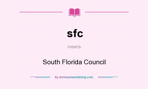 What does sfc mean? It stands for South Florida Council