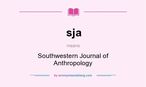 What does sja mean? It stands for Southwestern Journal of Anthropology