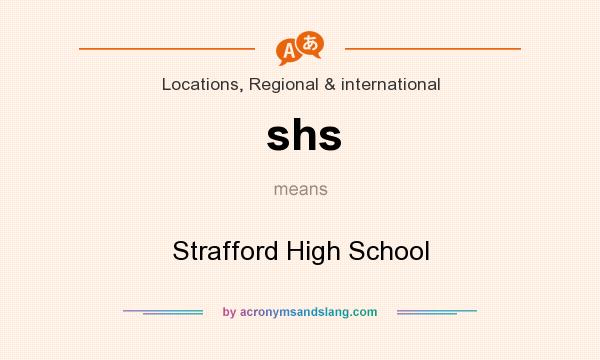 What does shs mean? It stands for Strafford High School