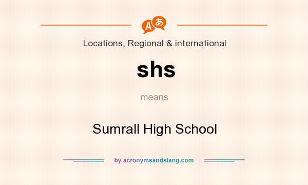 What does shs mean? It stands for Sumrall High School