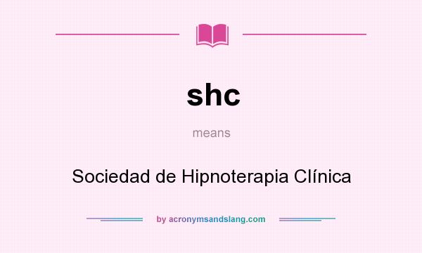 What does shc mean? It stands for Sociedad de Hipnoterapia Clínica
