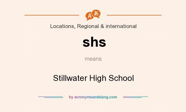 What does shs mean? It stands for Stillwater High School