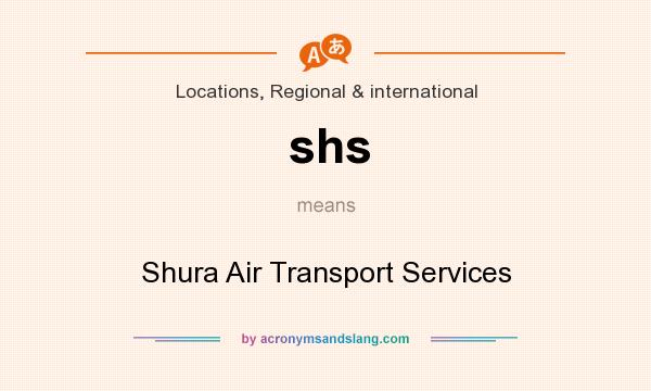 What does shs mean? It stands for Shura Air Transport Services