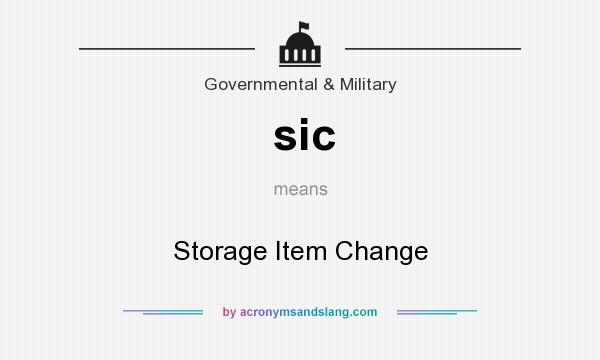 What does sic mean? It stands for Storage Item Change