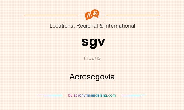 What does sgv mean? It stands for Aerosegovia
