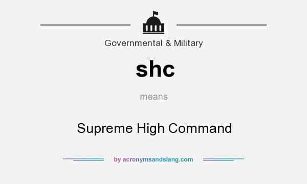 What does shc mean? It stands for Supreme High Command
