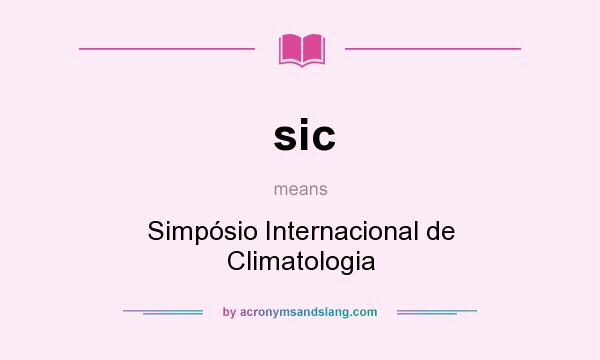 What does sic mean? It stands for Simpósio Internacional de Climatologia