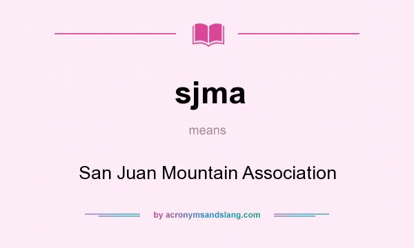 What does sjma mean? It stands for San Juan Mountain Association