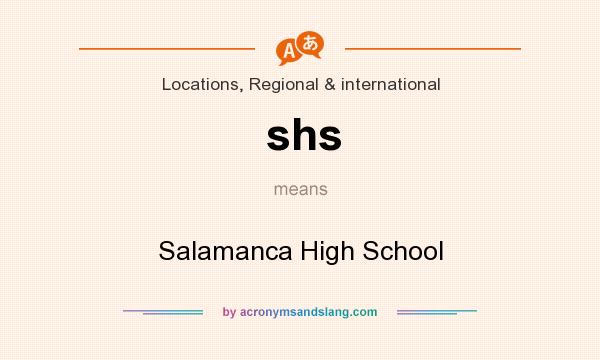 What does shs mean? It stands for Salamanca High School