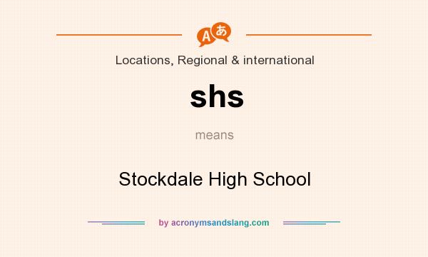 What does shs mean? It stands for Stockdale High School