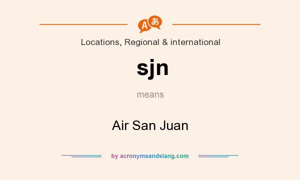 What does sjn mean? It stands for Air San Juan
