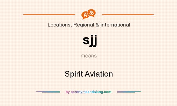 What does sjj mean? It stands for Spirit Aviation