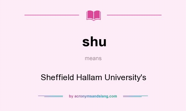 What does shu mean? It stands for Sheffield Hallam University`s