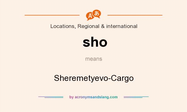 What does sho mean? It stands for Sheremetyevo-Cargo