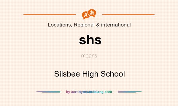 What does shs mean? It stands for Silsbee High School