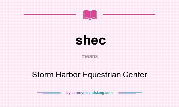 What does shec mean? It stands for Storm Harbor Equestrian Center