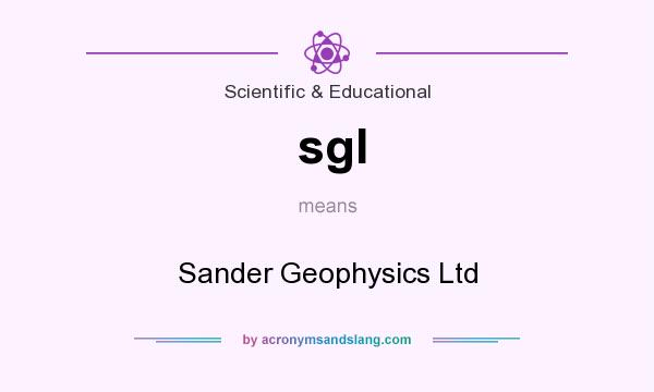 What does sgl mean? It stands for Sander Geophysics Ltd