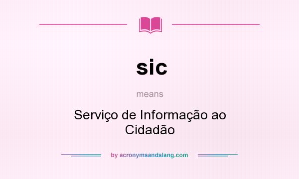 What does sic mean? It stands for Serviço de Informação ao Cidadão