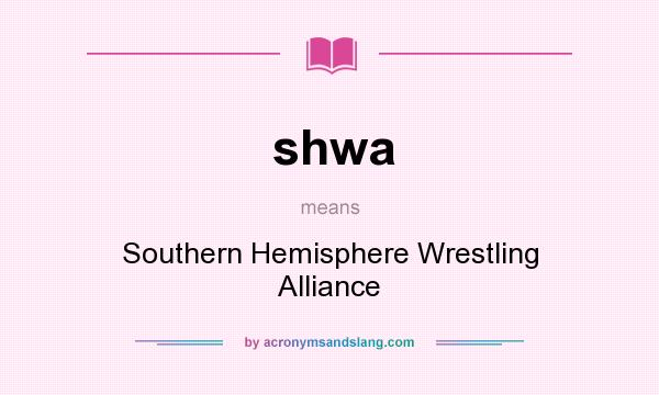 What does shwa mean? It stands for Southern Hemisphere Wrestling Alliance