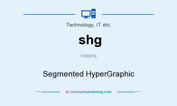 What does shg mean? It stands for Segmented HyperGraphic