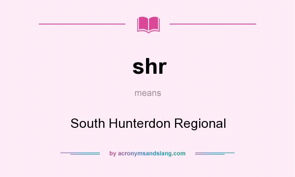 What does shr mean? It stands for South Hunterdon Regional