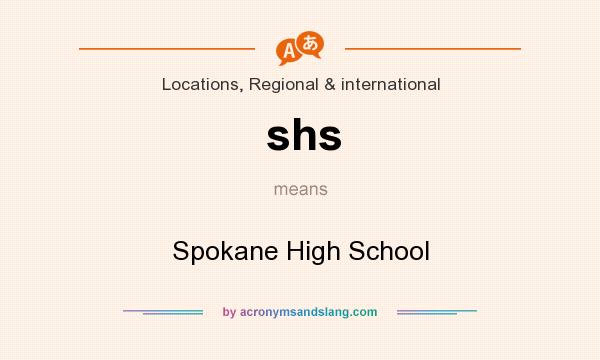 What does shs mean? It stands for Spokane High School
