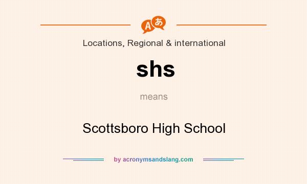 What does shs mean? It stands for Scottsboro High School