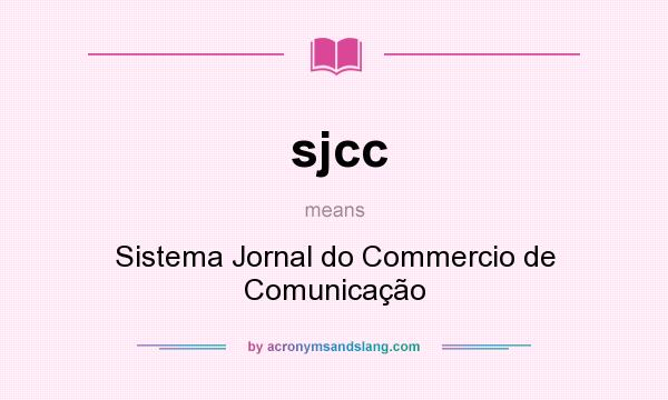 What does sjcc mean? It stands for Sistema Jornal do Commercio de Comunicação