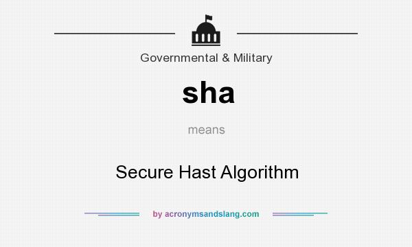 What does sha mean? It stands for Secure Hast Algorithm