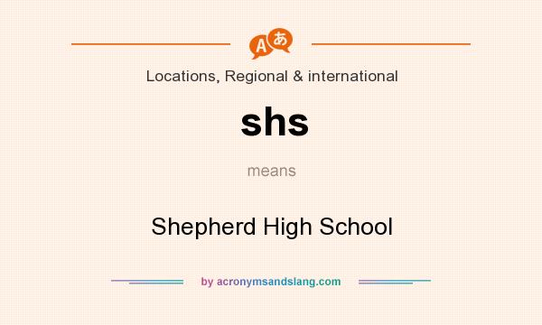 What does shs mean? It stands for Shepherd High School