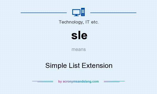 What does sle mean? It stands for Simple List Extension