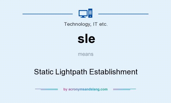 What does sle mean? It stands for Static Lightpath Establishment