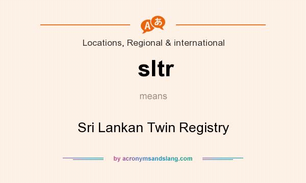 What does sltr mean? It stands for Sri Lankan Twin Registry
