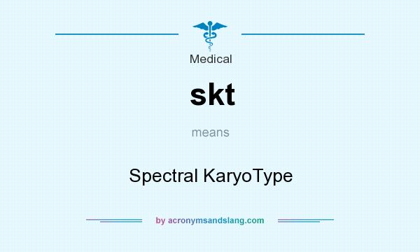 What does skt mean? It stands for Spectral KaryoType