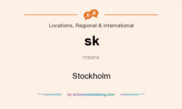 What does sk mean? It stands for Stockholm