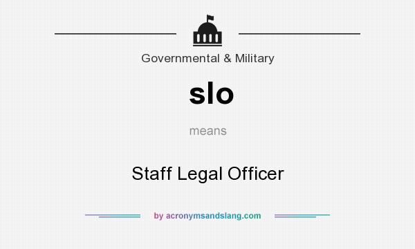 What does slo mean? It stands for Staff Legal Officer