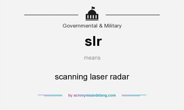 What does slr mean? It stands for scanning laser radar