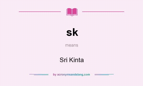 What does sk mean? It stands for Sri Kinta