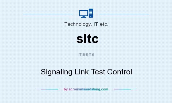 What does sltc mean? It stands for Signaling Link Test Control