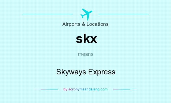 What does skx mean? It stands for Skyways Express