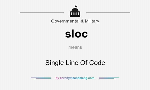 What does sloc mean? It stands for Single Line Of Code