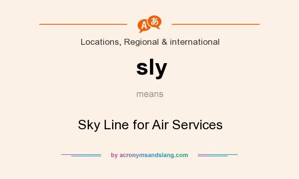 What does sly mean? It stands for Sky Line for Air Services