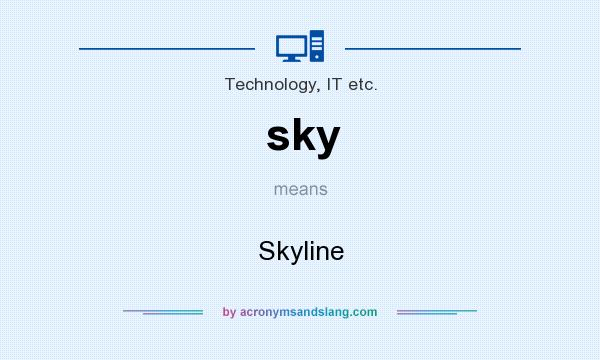 What does sky mean? It stands for Skyline